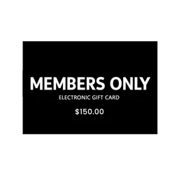 $150 Electronic Gift Card gift cards Members Only $150.00